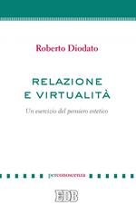 Relazione e virtualità. Un esercizio del pensiero estetico