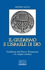 Il giudaismo e l'Israele di Dio. L'ambiente del Nuovo Testamento e le origini cristiane