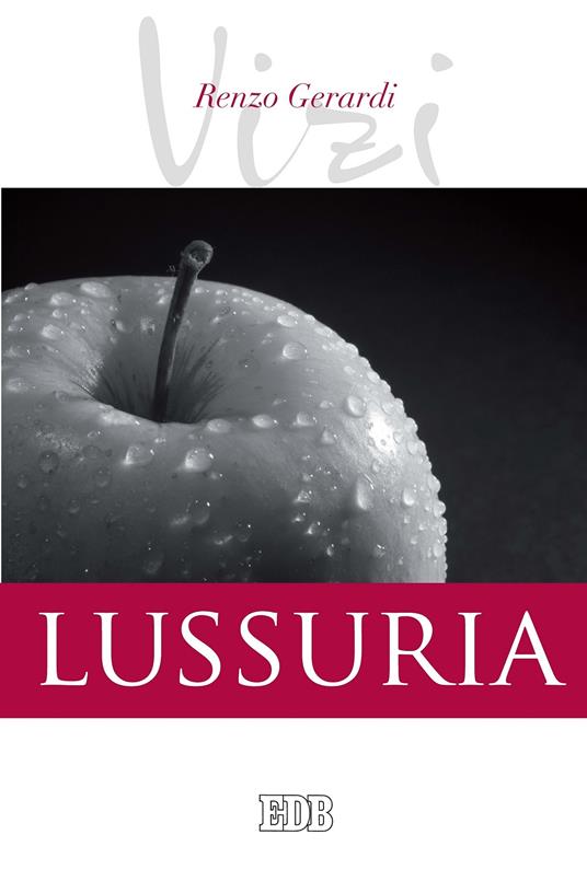 Lussuria. I vizi - Renzo Gerardi - ebook
