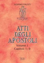 Atti degli Apostoli. Vol. 1: Atti degli Apostoli
