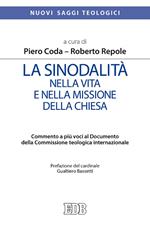 La sinodalità nella vita e nella missione della Chiesa. Commento a più voci al documento della Commissione Teologica Internazionale