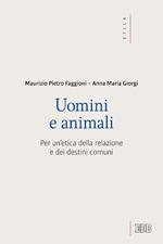 Uomini e animali. Per un'etica della relazione e dei destini comuni