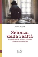 Scienza della realtà. La riflessione di Romano Guardini sul senso della teologia