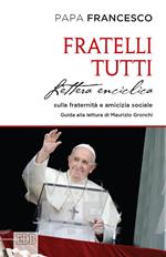 Fratelli tutti. Lettera Enciclica sulla fraternità e l'amicizia sociale