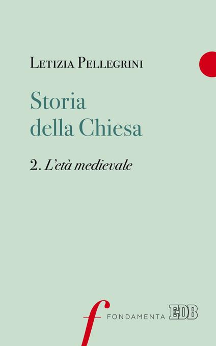 L' Storia della Chiesa. Vol. 2 - Letizia Pellegrini - ebook