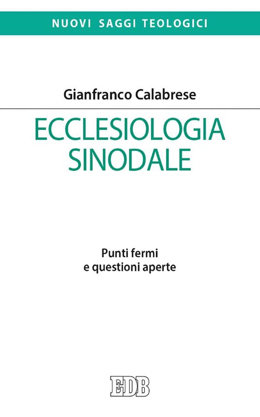 Ecclesiologia sinodale. Punti fermi e questioni aperte - Gianfranco Calabrese - ebook