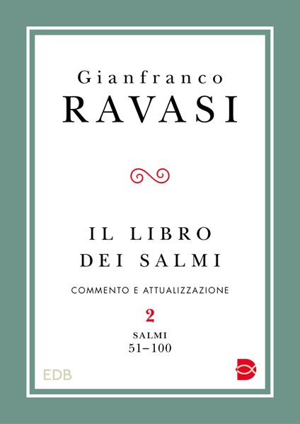 Il libro dei Salmi. Vol. 2: Salmi 51-100 - Gianfranco Ravasi - copertina