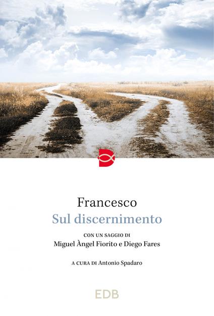 Sul discernimento - Diego Fares,Miguel Àngel Fiorito,Francesco (Jorge Mario Bergoglio),Antonio Spadaro - ebook