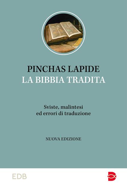 La Bibbia tradita. Sviste, malintesi ed errori di traduzione - Pinchas Lapide - copertina