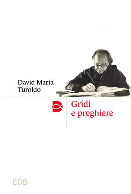 Gridi e preghiere - David Maria Turoldo - ebook