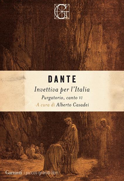 Invettiva per l'Italia. Purgatorio, canto VI - Dante Alighieri,Alberto Casadei - ebook
