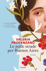 Libro Le mille strade per Buenos Aires Valeria Provenzano