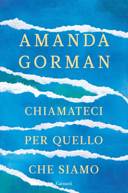 Chiamateci per quello che siamo - Amanda Gorman - copertina