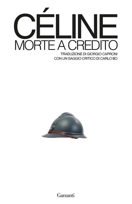 Morte a credito. Ediz. integrale - Louis-Ferdinand Céline,Giorgio Caproni - ebook