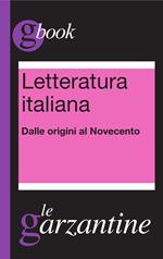 Letteratura italiana. Dalle origini al Novecento