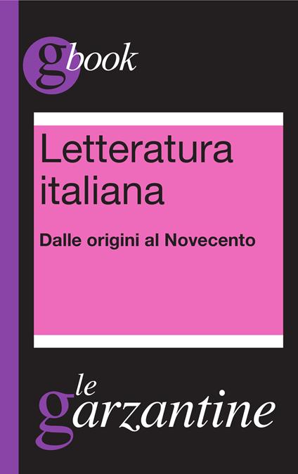 Letteratura italiana. Dalle origini al Novecento - AA.VV. - ebook