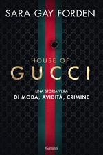 House of Gucci. Una storia vera di moda, avidità, crimine