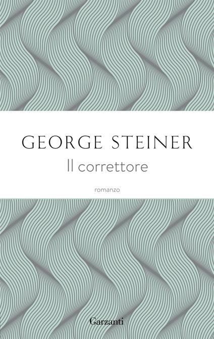 Il correttore - George Steiner - copertina