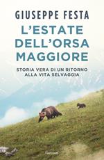 L'estate dell'Orsa Maggiore. Storia vera di un ritorno alla vita selvaggia