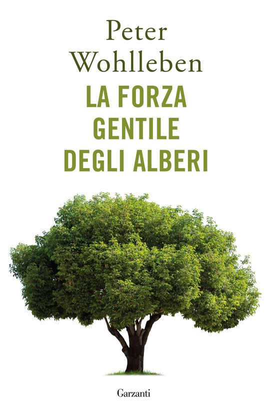 La forza gentile degli alberi - Peter Wohlleben - copertina