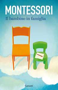 Libro Il bambino in famiglia Maria Montessori