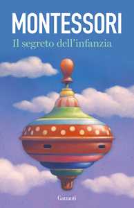 Libro Il segreto dell'infanzia Maria Montessori