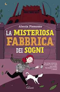 Libro La misteriosa fabbrica dei sogni Alessia Piemonte