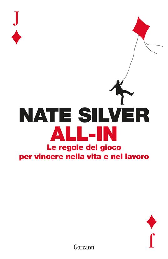 All-in. Le regole del gioco per vincere nella vita e nel lavoro - Nate Silver - copertina
