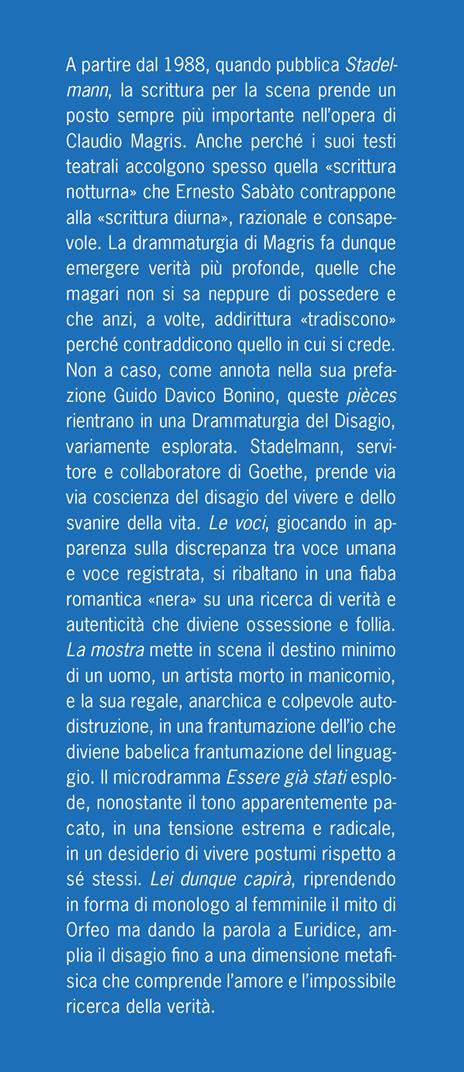 Teatro: Stadelmann-Le voci-Essere già stati-La mostra-Lei dunque capirà - Claudio Magris - 2