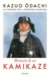 Libro Memorie di un kamikaze Kazuo Odachi