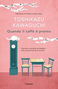 Libro Quando il caffè è pronto Toshikazu Kawaguchi