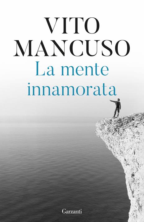 La mente innamorata - Vito Mancuso - copertina