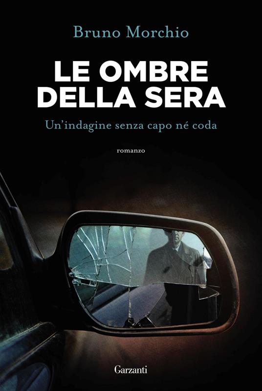 Le ombre della sera. Bacci Pagano e un'indagine senza capo né coda - Bruno Morchio - ebook