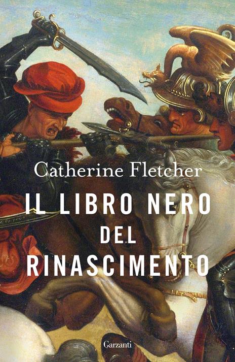 Il libro nero del Rinascimento - Catherine Fletcher - copertina