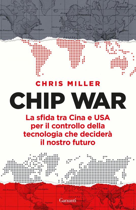 Chip war. La sfida tra Cina e USA per il controllo della tecnologia che deciderà il nostro futuro - Chris Miller,Davide Martirani - ebook