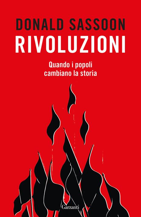 Rivoluzioni. Quando i popoli cambiano la storia - Donald Sassoon - copertina