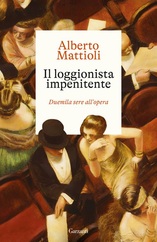 Il loggionista impenitente. Duemila sere all'opera - Alberto Mattioli - copertina
