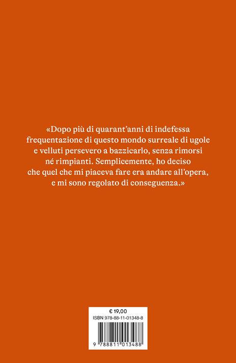 Il loggionista impenitente. Duemila sere all'opera - Alberto Mattioli - 4