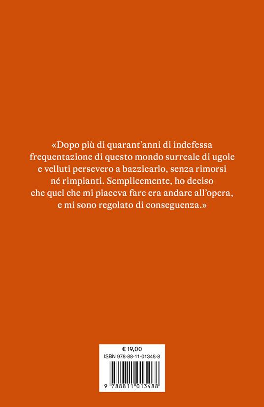 Il loggionista impenitente. Duemila sere all'opera - Alberto Mattioli - 4