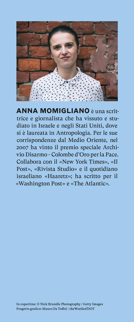 Fondato sulla sabbia. Un viaggio nel futuro di Israele - Anna Momigliano - 3