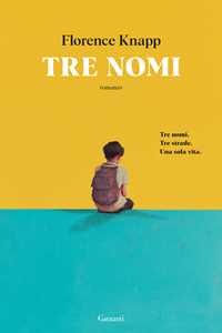 Libro Tre nomi Florence Knapp