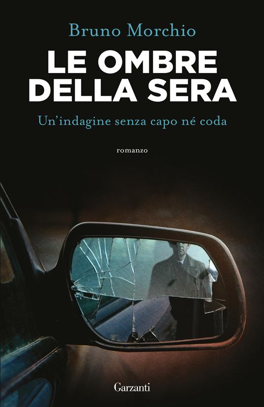 Le ombre della sera. Bacci Pagano e un'indagine senza capo né coda - Bruno Morchio - copertina