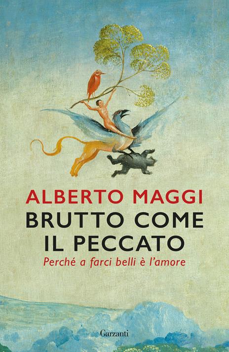 Brutto come il peccato. Perché a farci belli è l'amore - Alberto Maggi - copertina