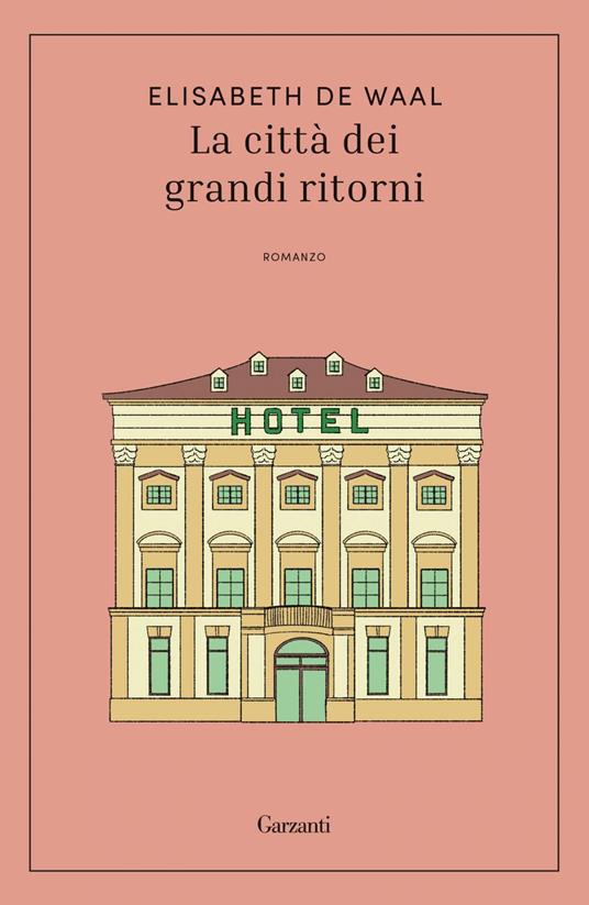 La città dei grandi ritorni - Elisabeth De Waal,Sara Caraffini - ebook