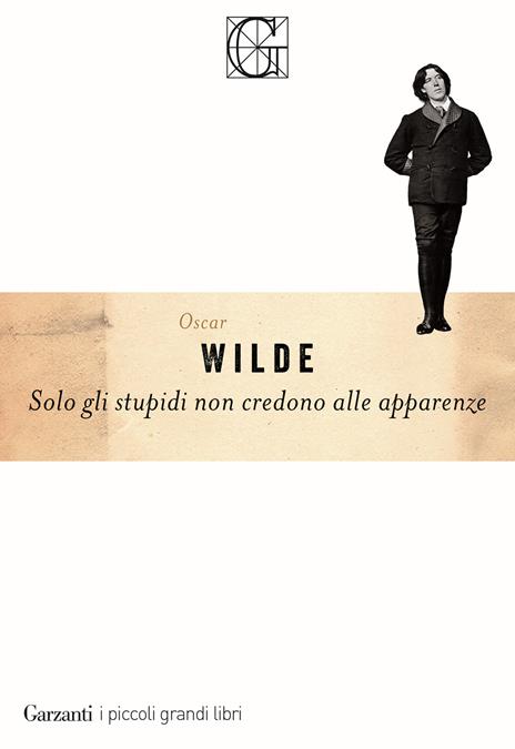 Solo gli stupidi non credono alle apparenze - Oscar Wilde - copertina