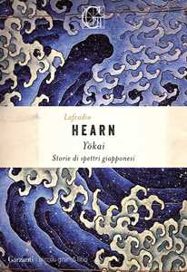 Libro Yokai. Storie di spettri giapponesi Lafcadio Hearn