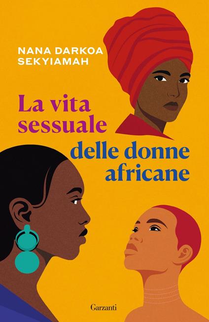 La vita sessuale delle donne africane - Nana Darkoa Sekyiamah,Simona Garavelli - ebook