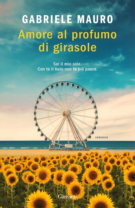 Amore al profumo di girasole - Gabriele Mauro - copertina