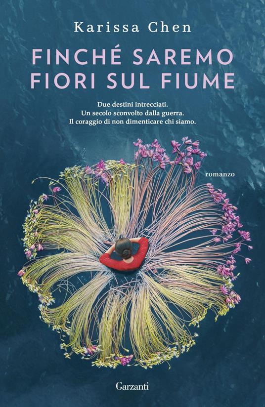 Finché saremo fiori sul fiume - Karissa Chen,Valeria Bastia - ebook