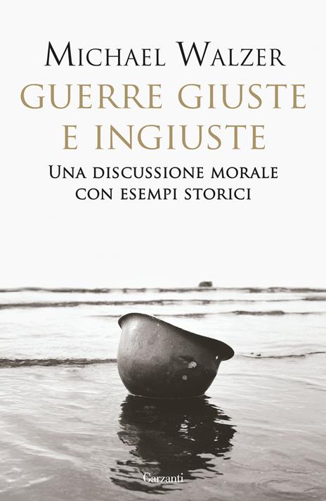 Guerre giuste e ingiuste. Una discussione morale con esempi storici - Michael Walzer - copertina